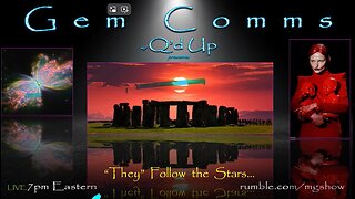 Gem Comms Show w/ Q'd UP "They follow the stars"