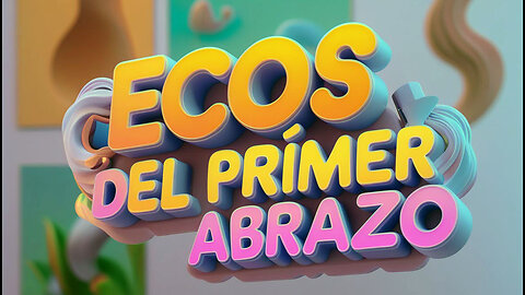 Ecos del Primer Abrazo-R