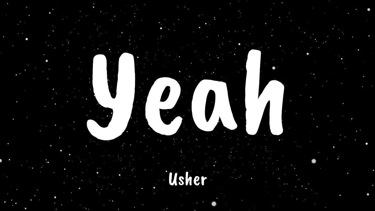 Usher - Yeah! (lyrics) ft. Lil Jon, Ludacris