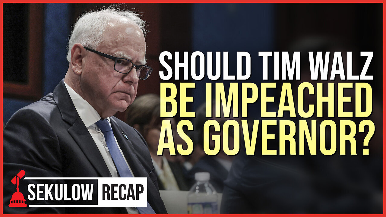 Should Tim Walz Be Impeached as Governor❓ SEKULOW