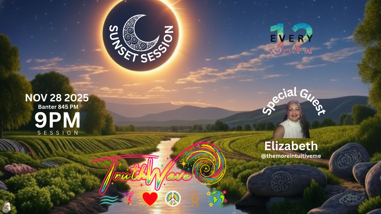 TruthWave : SunSET Energy SESSION - November 28 2025