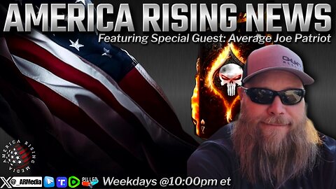 America Rising News Featuring Special Guest Average Joe Patriot