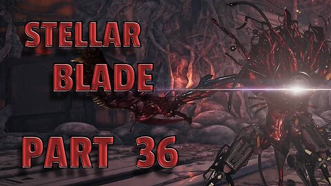 STELLAR BLADE-- LET'S PLAY-- PART 36-- BELIAL BOSS FIGHT & PASSENGER LIFT 161