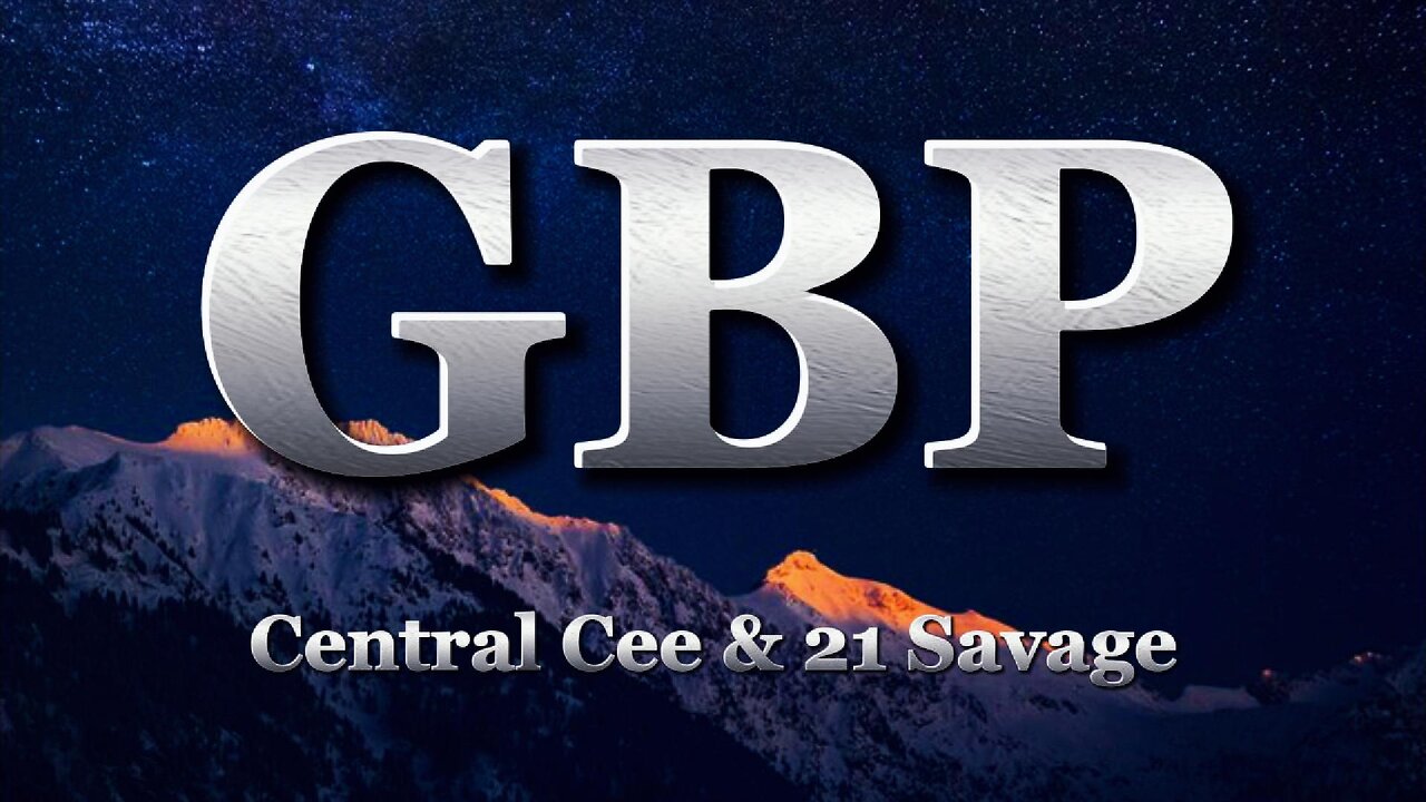 Central Cee & 21 Savage - GBP (lyrics)