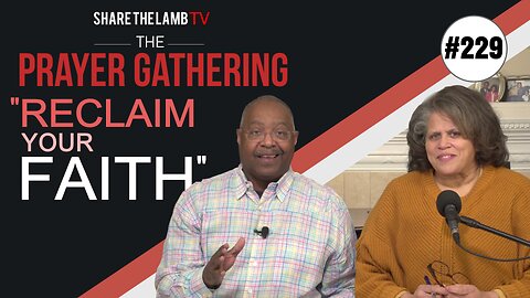 Reclaim Your Confession | The Prayer Gathering | Share The Lamb TV