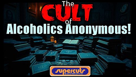 The Cult of Alcoholics Anonymous and Its Psychedelic Origins SUPERCUTS!( Jeff Durbin, Stanton Peele)