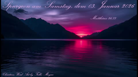 Spurgeon am Samstag, dem 03. Januar 2026, zu Matthäus 26,33