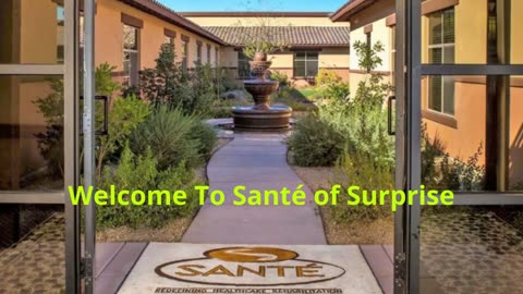 Santé of Surprise | Trusted Skilled Nursing Facility in Surprise, AZ