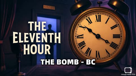 ELEVENTH HOUR - THE BOMB - BC
