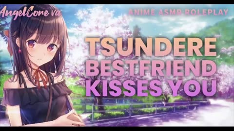 ASMR - Tsundere friend kisses you - friends to lovers [reupload archive]