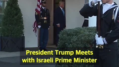 President Trump Meets with Israeli Prime Minister