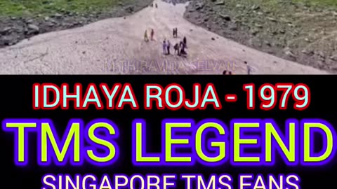 IDHAYA ROJA - 1979 TMS LEGEND SINGAPORE TMS FANS M.THIRAVIDA SELVAN SONG 1