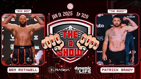 The Mike & Mish Show ep 320: Ben Rothwell & Pat Brady