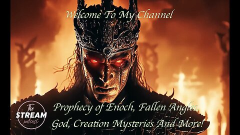 Prophecy of Enoch, Fallen Angles, God, Creation Mysteries And More!