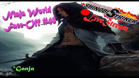 Shinobi Rumble | Ninja World Face-Off #48 | ShinobiStriker LiveStream