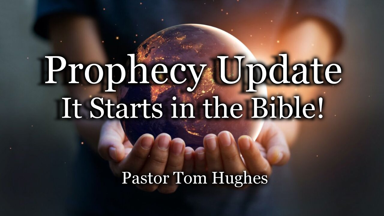 Prophecy Update: It Starts in The Bible!