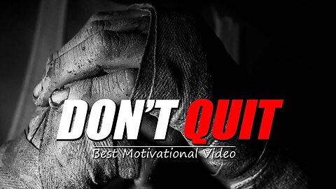 DON'T QUIT