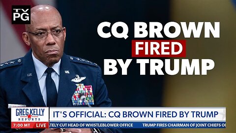 Greg Kelly: 'It's Christmas in February,' Trump fired Gen. C.Q. Brown