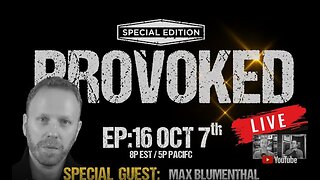 Provoked: Max Blumenthal - Gaza, Propaganda, and Power