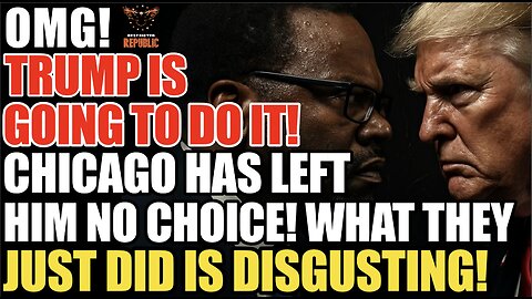 OMG! TRUMP Is Going To Do It! Chicago Just Left Him No Choice. What They Just Did is DISGUSTING!