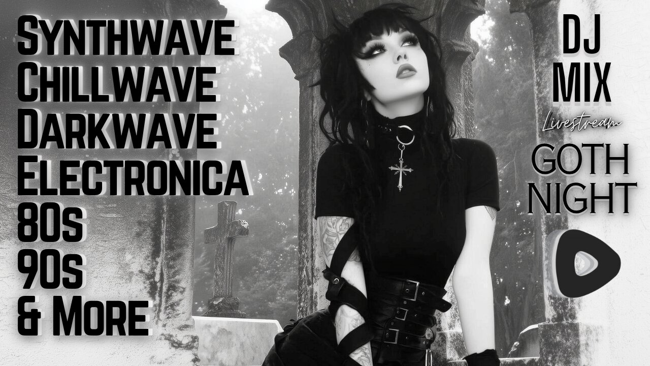 Friday Night Synthwave 80s 90s Electronica and more DJ MIX Livestream GOTH NIGHT Special Edition