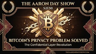 S2E50: Bitcoin's Privacy Problem SOLVED: The Confidential Layer Revolution