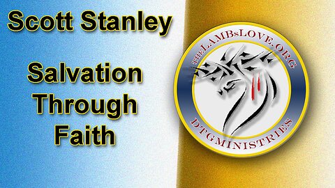 007: Discovering Salvation Through Faith and Understanding Christ