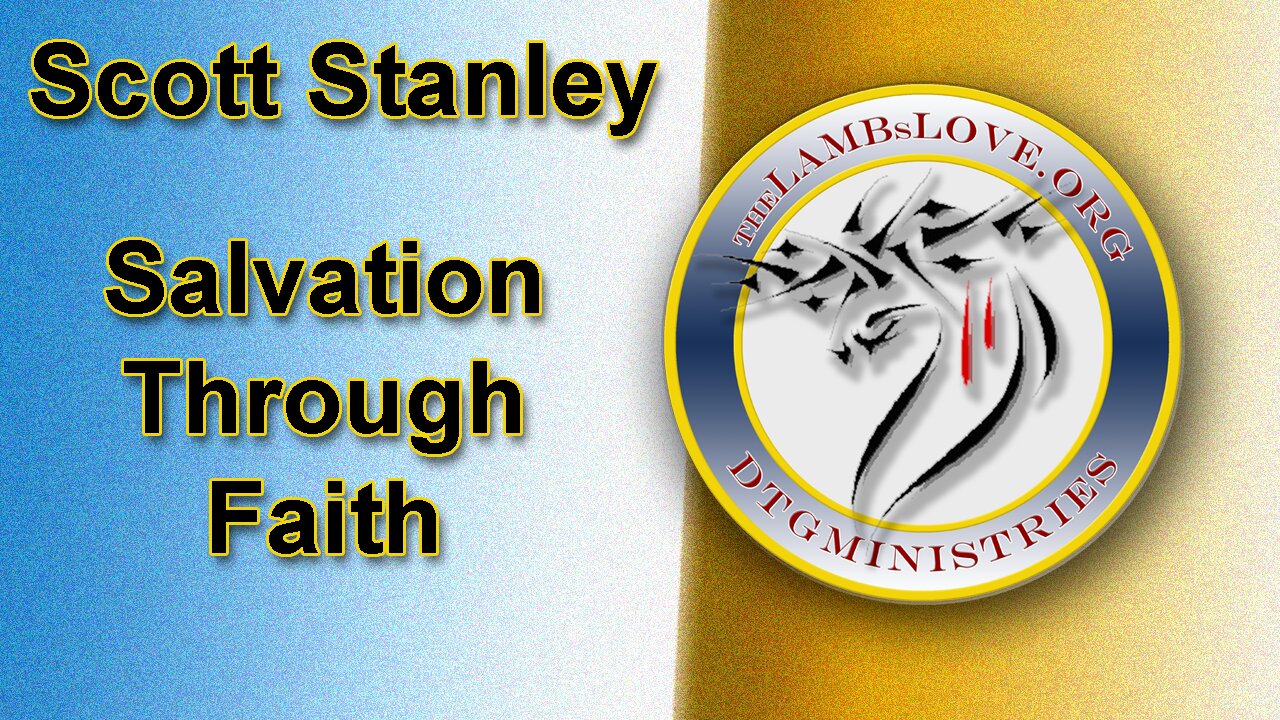 007: Discovering Salvation Through Faith and Understanding Christ