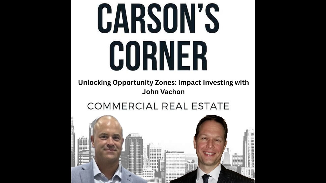 Unlocking Opportunity Zones: Impact Investing with John Vachon