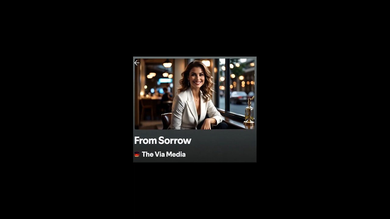 "From Sorrow" by: The Via Media