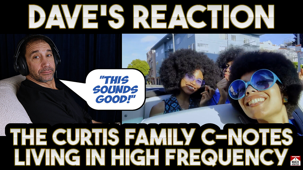 Dave's Reaction: The Curtis Family C-Notes — Living In High Frequency