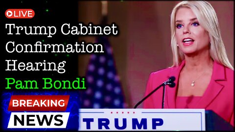 🚨 BREAKING NEWS: Trump AG Pick Pam Bondi Faces Senate Confirmation Hearing LIVE 🚨