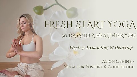 Align & Shine - Yoga for Posture & Confidence