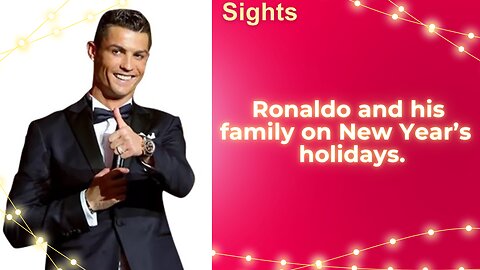 Sights, Ronaldo and his family on New Year's holidays in Finland❤️