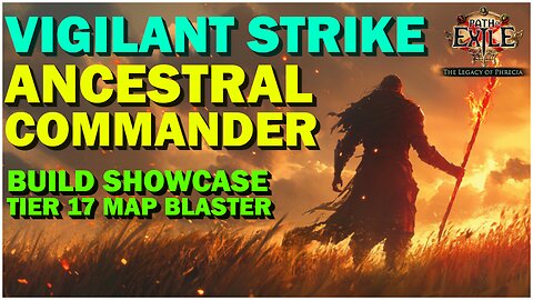 Path Of Exile 3.25 - Vigilant Strike Ancestral Commander Build Showcase For Legacy Of Phrecia!