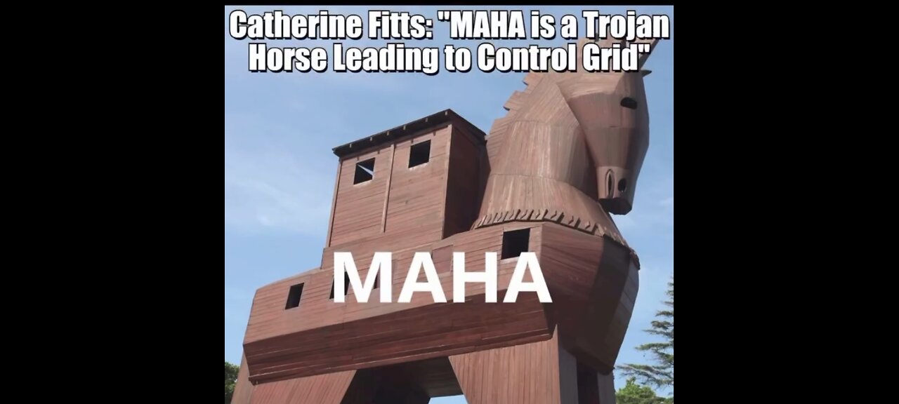 CATHERINE AUSTIN FITTS : MAHA IS A TROJAN HORSE