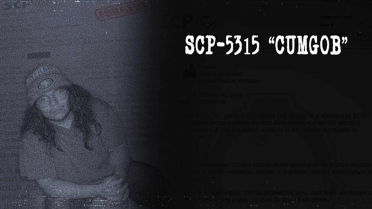 SCP-5315: "CUMGOB"