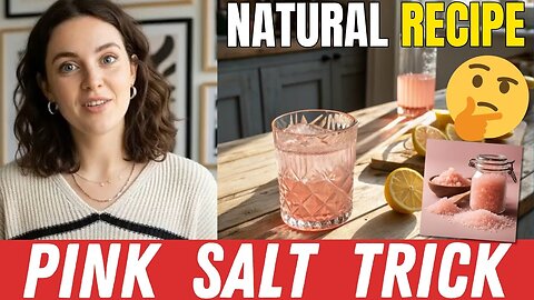 PINK SALT TRICK – THE COMPLETE GUIDE – PINK SALT TRICK RECIPE - PINK SALT - PINK SALT FOR BELLY FAT