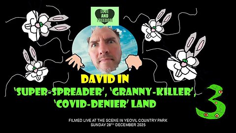 David in Super-Spreader, Granny-Killer, COVID-Denier Land: 3