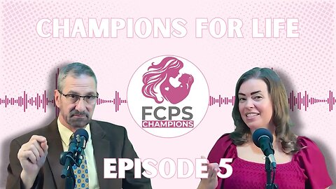CHAMPIONS FOR LIFE PODCAST #5