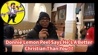 Episode 227 : Donnie Lemon Peel Says He's A Better Christian Than You ! ! !