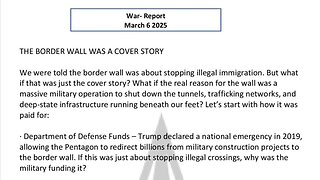 WAR REPORT - MARCH 6 2025 - THE BORDER WALL WAS A COVER STORY