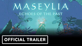 Maseylia: Echoes of the Past - Official Announcement Trailer