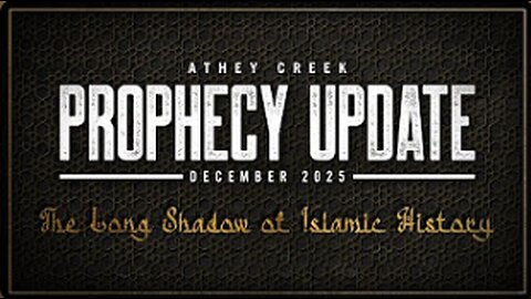Prophecy Update December 2025 The Long Shadow of Islamic History - Brett Meador