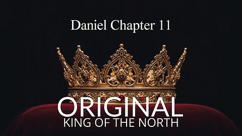 Daniel Chapter 11: The Original King of The North - Part 1 of 8 @S.D.P ​