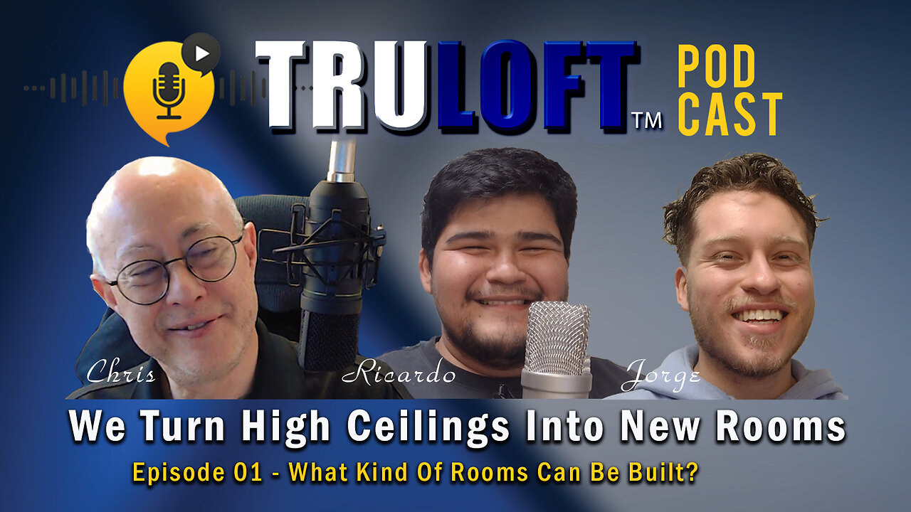 TRULOFT Podcast - Episode 01 "What Kind Of Rooms Can Be Built?"