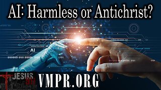 26 Sep 25, Jesus 911: AI: Harmless or Antichrist?