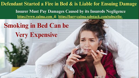 Defendant Started a Fire in Bed & is Liable for Ensuing Damage