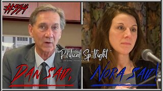 #534 | Dan Said, Nora Said! | The Political Spotlight
