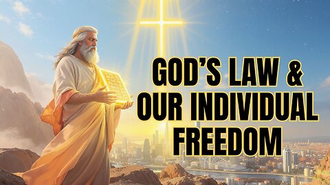 How God’s Commandments Protect Your Freedom